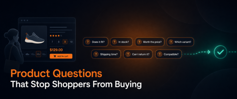 5 Product Questions That Stop Shoppers From Buying